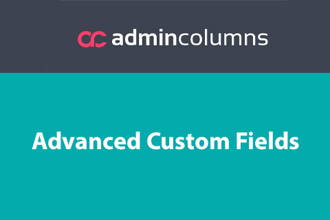 WordPress плагин Admin Columns Pro Advanced Custom Fields