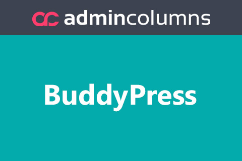 WordPress плагин Admin Columns Pro BuddyPress