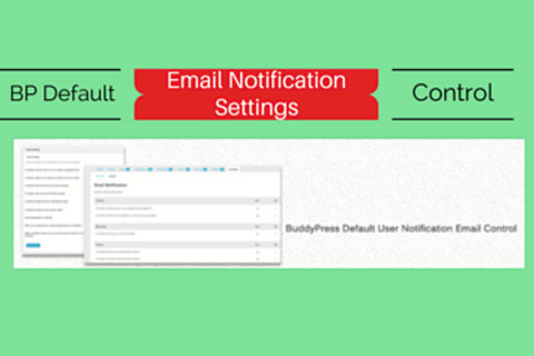 BuddyPress Default Email Notification Settings Control