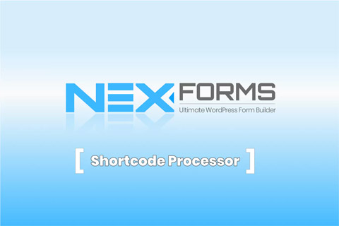 WordPress плагин CodeCanyon NEX-Forms Shortcode Processor