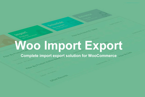 WordPress плагин CodeCanyon Woo Import Export