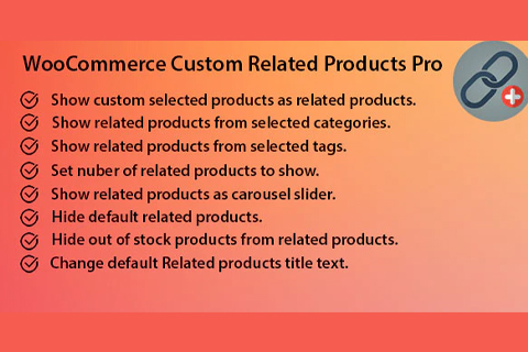 WordPress плагин CodeCanyon WooCommerce Custom Related Products Pro