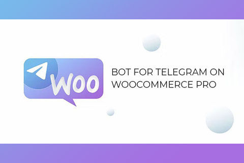 WordPress плагин CodeCanyon Bot for Telegram on WooCommerce Pro