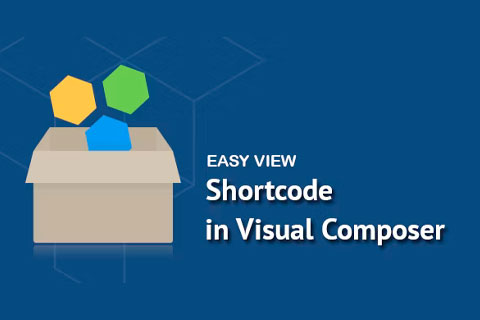 WordPress плагин CodeCanyon Easy View Shortcode in WPBakery Page Builder