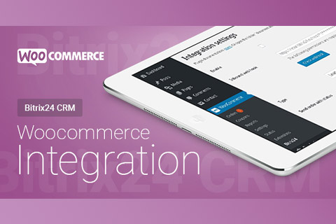 CodeCanyon Bitrix24 CRM WooCommerce Integration