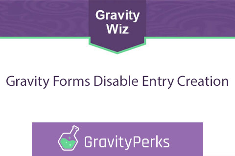 WordPress плагин Gravity Forms Disable Entry Creation