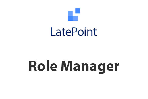 WordPress плагин LatePoint Role Manager
