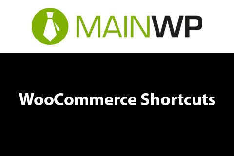 WordPress плагин MainWP WooCommerce Shortcuts