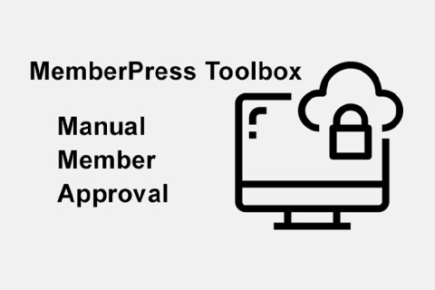 MemberPress Toolbox Manual Member Approval