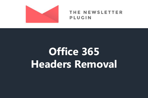 Newsletter Office 365 Headers Removal