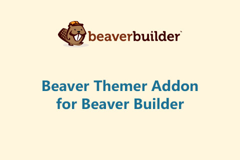 WordPress плагин Beaver Themer Addon for Beaver Builder
