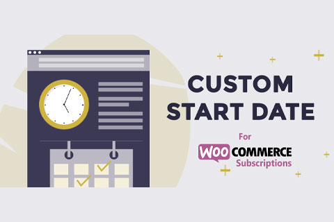 WordPress плагин Custom Start Date for WooCommerce Subscriptions