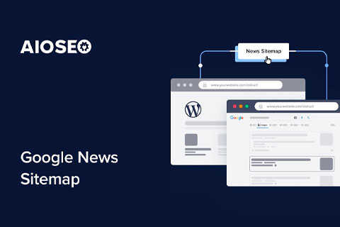 WordPress плагин AIOSEO Google News Sitemaps