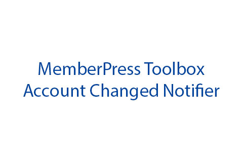 WordPress плагин MemberPress Toolbox Account Changed Notifier