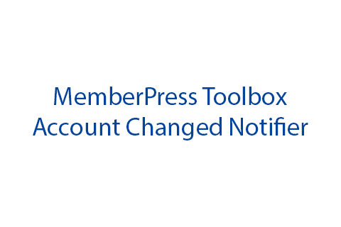 MemberPress Toolbox Account Changed Notifier