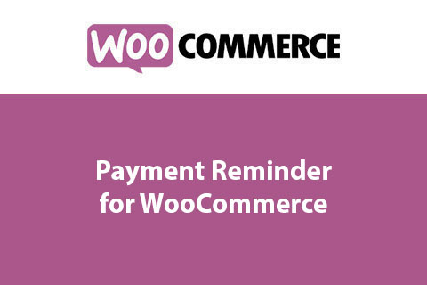 WordPress плагин Payment Reminder for WooCommerce