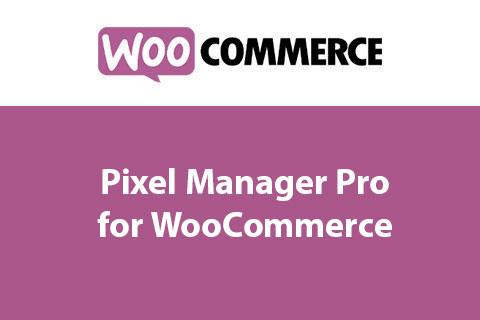 Pixel Manager Pro for WooCommerce