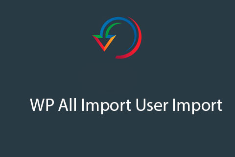 WordPress плагин WP All Import User Import