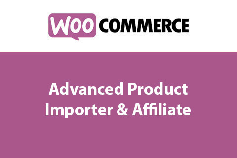WooCommerce Advanced Product Importer & Affiliate