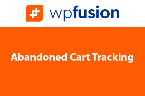 WP Fusion Abandoned Cart Tracking
