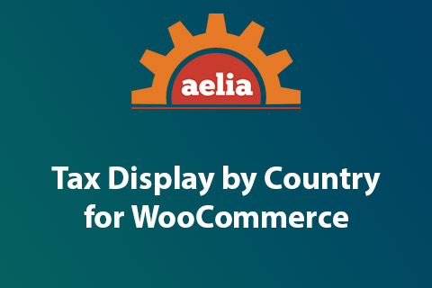 WordPress плагин Aelia Tax Display by Country for WooCommerce
