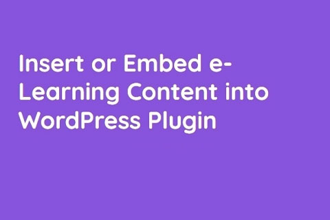 WordPress плагин Insert or Embed Articulate Content into WordPress