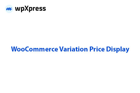 WooCommerce Variation Price Display