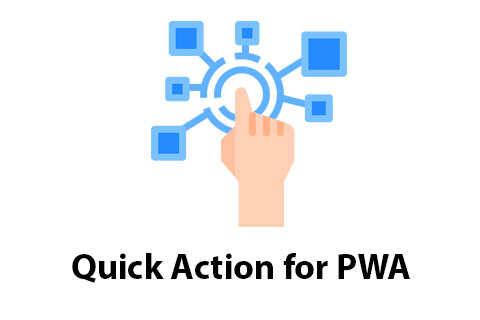 Quick Action for PWA