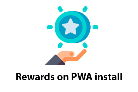 Rewards on PWA install