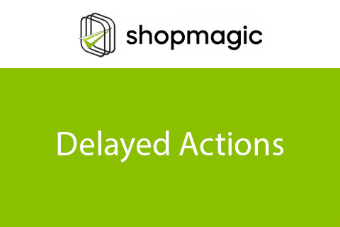 ShopMagic Delayed Actions