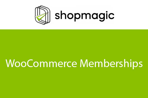 WordPress плагин ShopMagic for WooCommerce Memberships