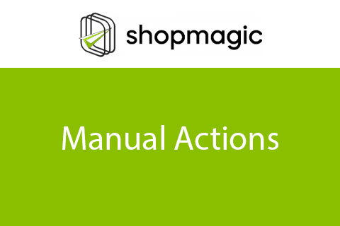 WordPress плагин ShopMagic Manual Actions