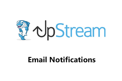 UpStream Email Notifications