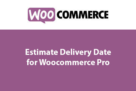 Estimate Delivery Date for WooCommerce Pro