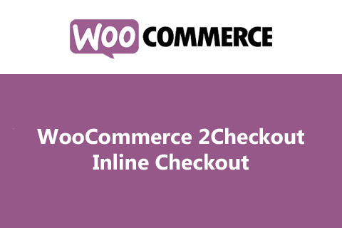 WordPress плагин WooCommerce 2Checkout Inline Checkout