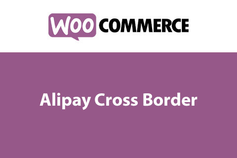 WordPress плагин WooCommerce Alipay Cross Border Payment Gateway