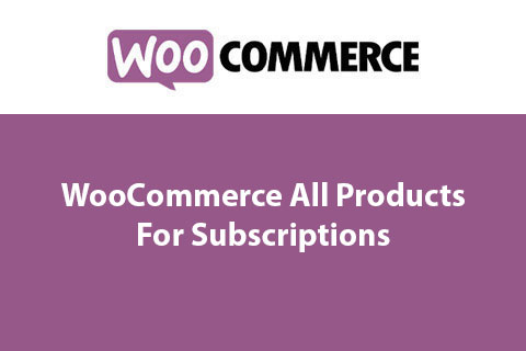 WordPress плагин WooCommerce All Products For Subscriptions