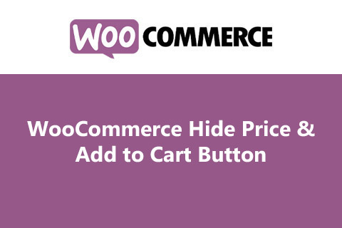 WooCommerce Hide Price & Add to Cart Button