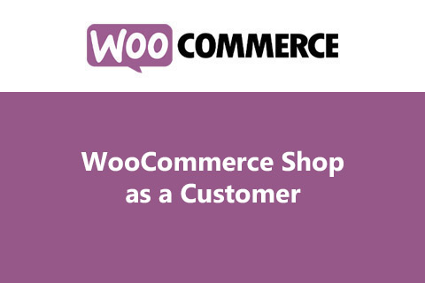 WooCommerce Shop as a Customer