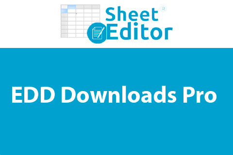WordPress плагин WP Sheet Editor EDD Downloads Pro