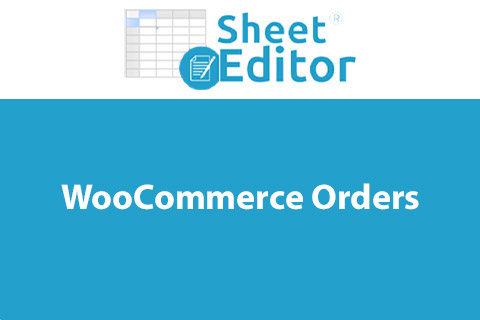 WordPress плагин WP Sheet Editor WooCommerce Orders