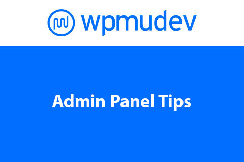 Admin Panel Tips