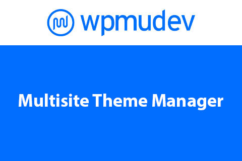 Multisite Theme Manager