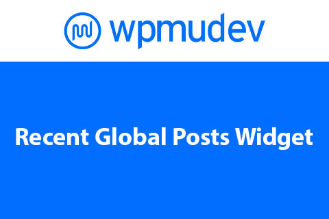 Recent Global Posts Widget