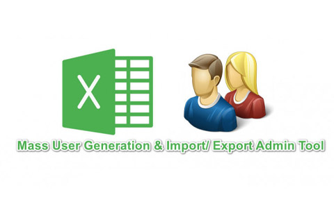 Mass User Generation & Import/ Export Admin Tool