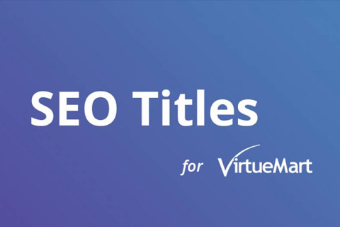 SEO Titles for VirtueMart