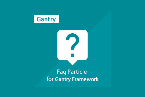 Joomla расширение Gantry FAQ Particle